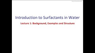 Lecture 17 Surfactant Background Examples and Structure [upl. by Nosemyaj]