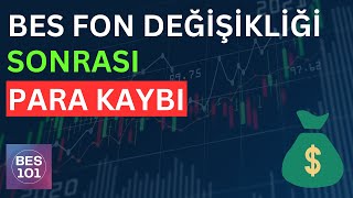 BES FON DEĞİŞİKLİĞİ YAPTIM PARAM DÜŞTÜ  Bireysel Emeklilik Fonları [upl. by Arriat]