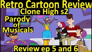 Retro Cartoon Review clone high s2 ep 5 and 6 [upl. by Cowles]