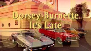 Dorsey Burnette  Its Late [upl. by Ahselrac356]