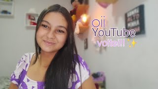 Oii YouTube voltei ✨ [upl. by Jeffrey]