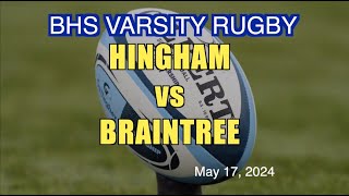 Braintree High School Rugby vs Hingham 051724 [upl. by Monarski980]