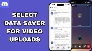 How To Select Data Saver For Video Uploads On Discord App [upl. by Dowell469]