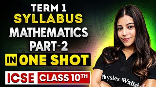 ICSE Maths Part2 in One Shot Class 10 Term 1  ICSE Express Marathon Session 🔥 [upl. by Atnoved861]