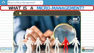 What is a MicroManagement Micromanagement WaxKuBaroafsomalia kobcisoacademy [upl. by Samala398]