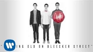 AJR  Growing Old On Bleecker Street Official Audio [upl. by Scriven139]