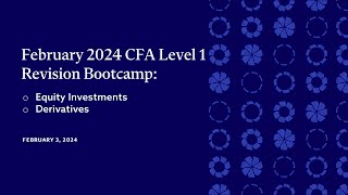 CFA Level 1 Revision Bootcamp  Equity Investment amp Derivatives [upl. by Drofniw]