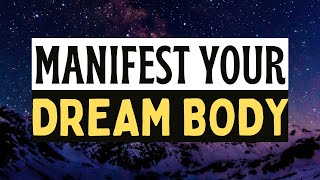 Manifest Your Dream Body Guided Meditation For Weight Loss [upl. by Carlyle]