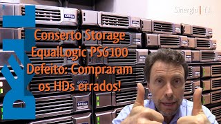 Conserto Storage EqualLogic PS6100 Defeito Compraram os HDs errados👍👊🏻🚀 [upl. by Adihsaar904]