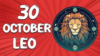 Daily Horoscope  LEO ♌ October 30 2024 ♌ horoscope for today [upl. by Ximena]