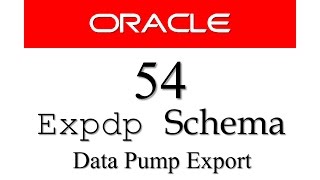 Oracle Database Tutorial 54 How to Export Schemas in Oracle Database expdp Data Pump Export [upl. by Gerty]