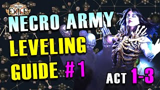 POE 318 Builds  Necro Army Leveling Guide  PART 1  League Starter for Beginners  Sentinel [upl. by Kersten466]