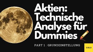 Aktien Technische Analyse für Anfänger  Der erste Kontakt [upl. by Elkraps]