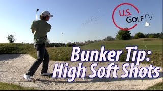 Golf Video Tip Hitting a High Soft Bunker Shot [upl. by Annaerdna]