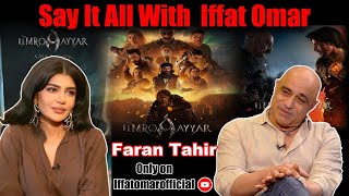 Say It All With Iffat Omar ft Faran Tahir  Episode 13 [upl. by Ondine]