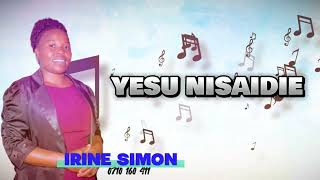 YESU NISAIDIE Latest Audio by Irine Simon [upl. by Alfy64]