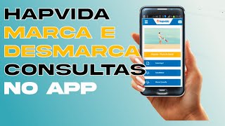 Hapvida  Aplicativo  Marcação e desmarcação de consultas através do app do hapvida [upl. by Napoleon861]