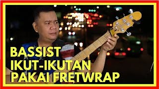 Fretwrap Buat Bassist Perlu gak [upl. by Emelina583]