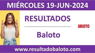 Resultado del sorteo Baloto del miercoles 19 de junio de 2024 [upl. by Bazil884]