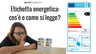 Etichetta energetica cosè e come leggerla  Le guide di QualeScegliereit [upl. by Idnod]