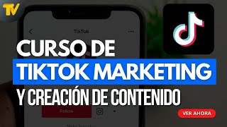 Curso de TikTok Marketing y creación de contenido [upl. by Albertson40]