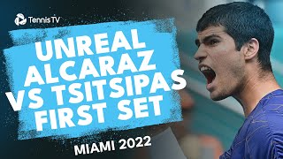 Carlos Alcaraz vs Stefanos Tsitsipas UNREAL First Set  Miami 2022 Highlights [upl. by Inanaup534]