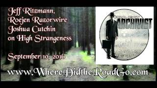 High Strangeness with Jeff Ritzmann and Roejen Razorwire September 10 2016 [upl. by Anner]