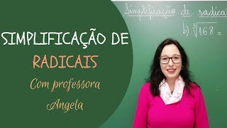 Simplificação de Radicais  Professora Angela [upl. by Robers302]