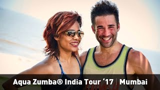 Mumbai  Aqua Zumba® India Tour with ZES Richard amp ZES Sucheta [upl. by Ethbun20]