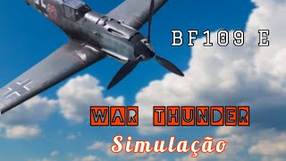 Cuide sua retaguarda SEMPRE  WT Simulação  BF109 E [upl. by Lassiter128]