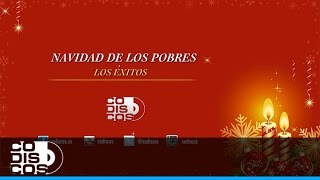 Los Éxitos  Navidad De Los Pobres  Audio [upl. by Macegan]