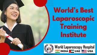 World Laparoscopy Hospital Worlds Best Laparoscopic Training Institute Where Surgeon Become Expert [upl. by Lhok546]