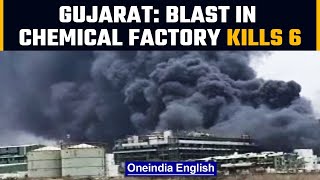 Gujarat 6 workers killed in blast at a chemical factory in Bharuch district  Oneindia News [upl. by Ardeed]