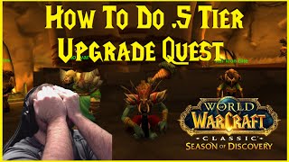 Season of Discovery How To Do 5 Tier Upgrade Quest [upl. by Werda975]