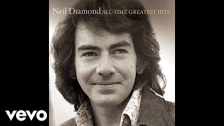 Neil Diamond  I AmI Said Audio [upl. by Adelina]