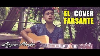 El Farsante  Ozuna Cover Bayron Mendez [upl. by Corder746]