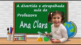 A Divertida e Atrapalhada Aula da Professora Ana  The Fun and Disrupted Class by Ana [upl. by Nonnel]