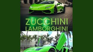 ZUCCHINI LAMBORGHINI [upl. by Deys]