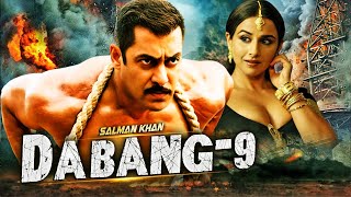 Dabangg 9 Full Movie HD  Salman Khan  Sonakshi Sinha  New Superhit Action Full Hd Movie [upl. by Nadabas]