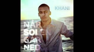 Khani  Når Solen Går Ned Officiel Single [upl. by Rimaj250]