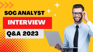 SOC Analyst Interview Questions and Answers 2023 Updated [upl. by Coulson544]