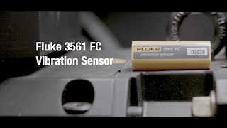 Fluke 3561 FC Vibration Sensors Overview [upl. by Friedly]