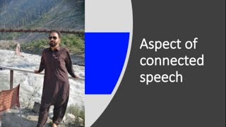 Connected Speech  Assimilation  Types of Assimilation  Aspects of Connected Speech [upl. by Maurili]