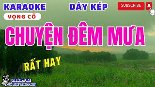 Karaoke vọng cổ CHUYỆN ĐÊM MƯA  DÂY KÉP [upl. by Zachariah]