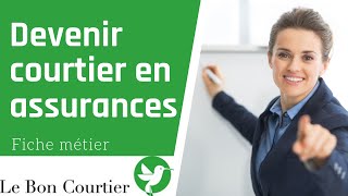 🏆 Fiche métier  Comment devenir courtier en assurances [upl. by Tennaj]