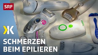 Epilierer im Test Ohne Schmerzen geht es nicht  2018  Kassensturz  SRF [upl. by Mhoj]