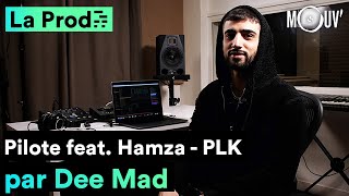 PLK  quotPilotequot feat Hamza  comment Dee Mad a composé le hit [upl. by Llaccm180]