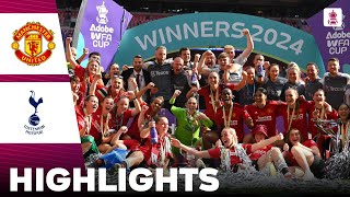 Manchester United vs Tottenham  Highlights  Adobe Womens FA Cup Final 12052024 [upl. by Wier]