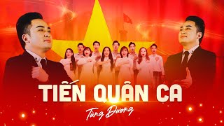 TIẾN QUÂN CA  Tùng Dương  Official Music Video  quotĐoàn quân Việt Nam đi chung lòng cứu quốcquot [upl. by Ihcas891]