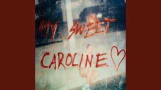 my sweet caroline [upl. by Tebasile]